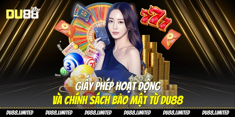trang chủ Giấy phép hoạt động và chính sách bảo mật từ Du88