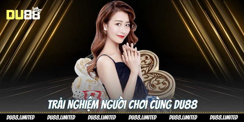 Giới Thiệu Du88 - Nền Tảng Cá Cược Giải Trí Hàng Đầu Trải nghiệm người chơi cùng Du88