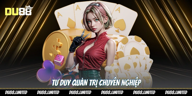 Trở Thành Đại Lý Du88 - Cơ Hội Hợp Tác Sinh Lợi Bền Vững Tư duy quản trị chuyên nghiệp