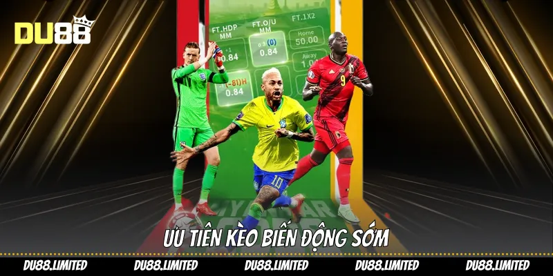 Thể Thao Du88 - Hướng Dẫn Chơi Chuẩn Xác Cho Người Mới Ưu tiên kèo biến động sớm